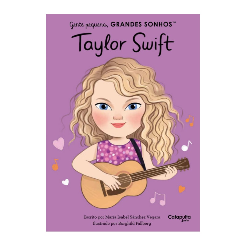 GENTE PEQUENA, GRANDES SONHOS: TAYLOR SWIFT
