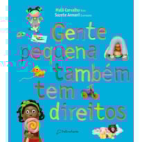 GENTE PEQUENA TAMBÉM TEM DIREITOS