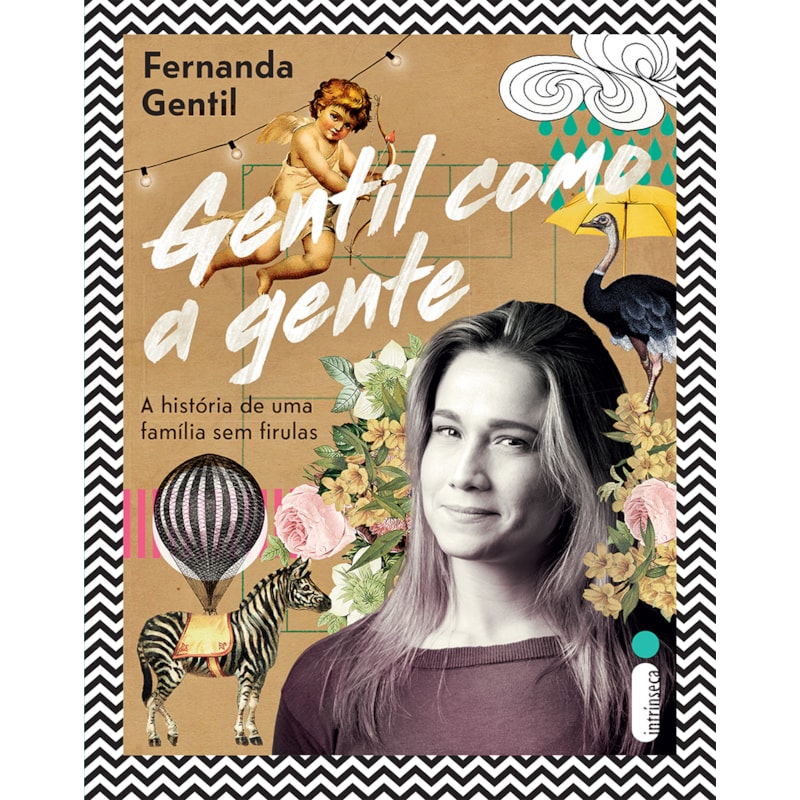 GENTIL COMO A GENTE: A HISTÓRIA DE UMA FAMÍLIA SEM FIRULAS