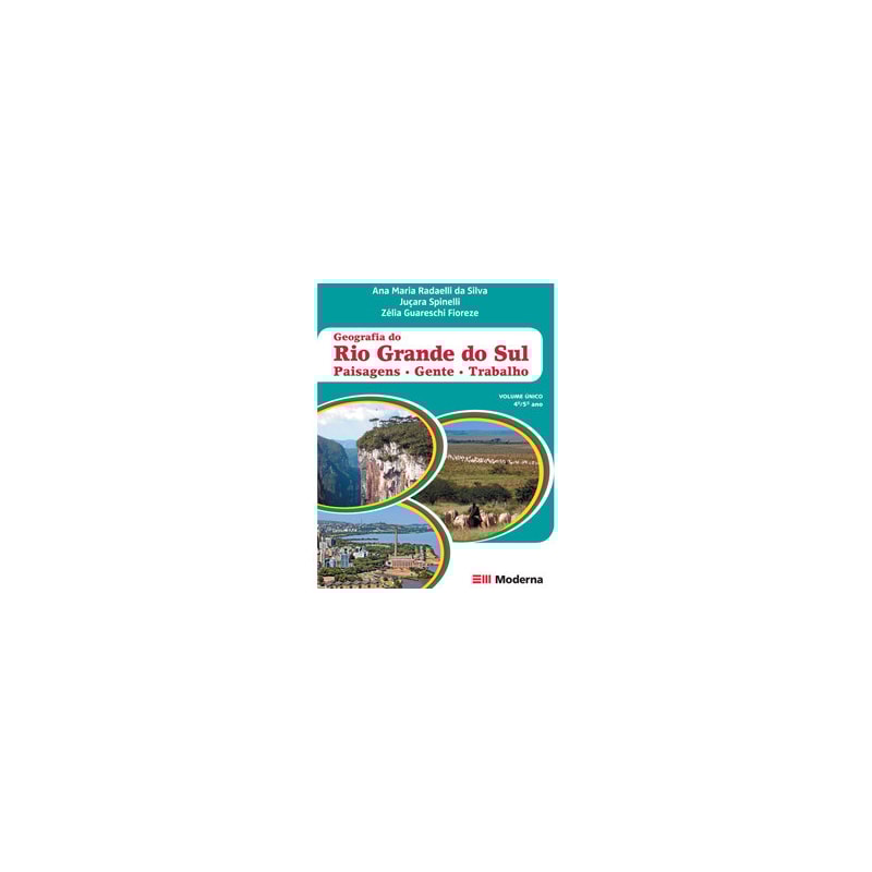 Geografia do Rio Grande do Sul: Paisagens, gente, trabalho