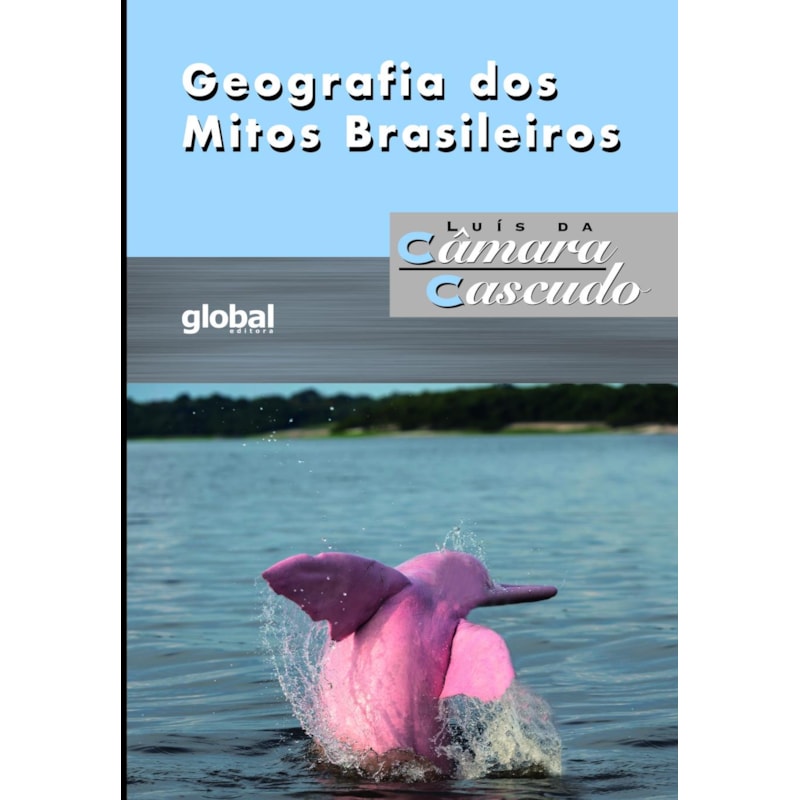 GEOGRAFIA DOS MITOS BRASILEIROS