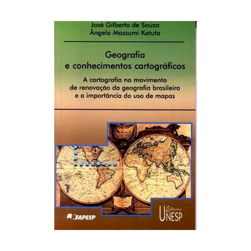 GEOGRAFIA E CONHECIMENTOS CARTOGRÁFICOS: A CARTOGRAFIA NO MOVIMENTO DE RENOVAÇÃO DA GEOGRAFIA BRASILEIRA E A IMPORTÂNCIA DO USO DE MAPAS