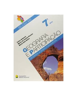 GEOGRAFIA E PARTICIPACAO - 7 ANO - SEC. XXI - COL. SECULO XXI - 1
