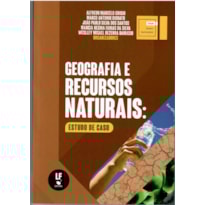 GEOGRAFIA E RECURSOS NATURAIS: ESTUDO DE CASO.