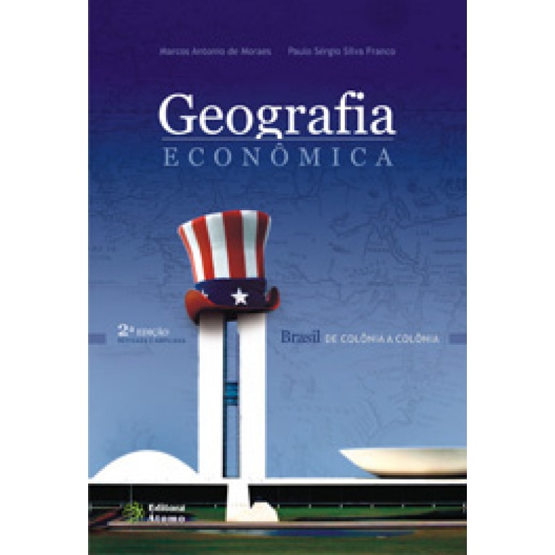 GEOGRAFIA ECONOMICA - BRASIL DE COLONIA A COLONIA - 2ª