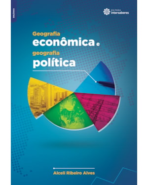 GEOGRAFIA ECONÔMICA E GEOGRAFIA POLÍTICA