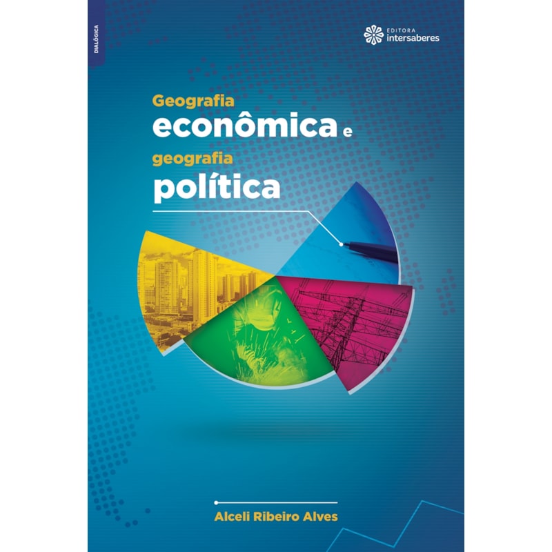 GEOGRAFIA ECONÔMICA E GEOGRAFIA POLÍTICA