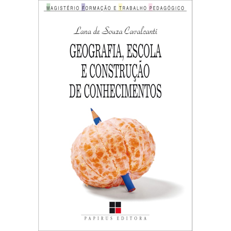 GEOGRAFIA, ESCOLA E CONSTRUÇÃO DE CONHECIMENTOS