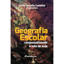 GEOGRAFIA ESCOLAR: CONTEXTUALIZANDO A SALA DE AULA