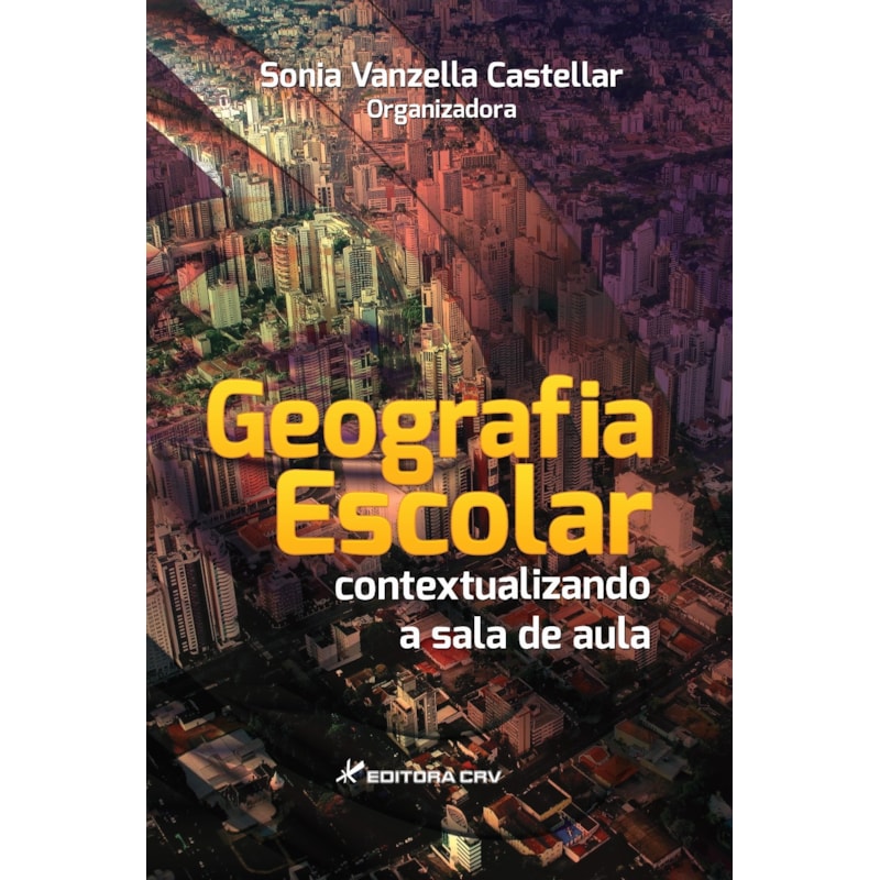 GEOGRAFIA ESCOLAR: CONTEXTUALIZANDO A SALA DE AULA