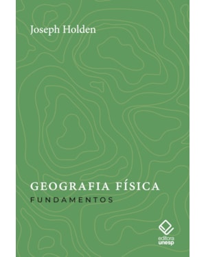 GEOGRAFIA FÍSICA: FUNDAMENTOS
