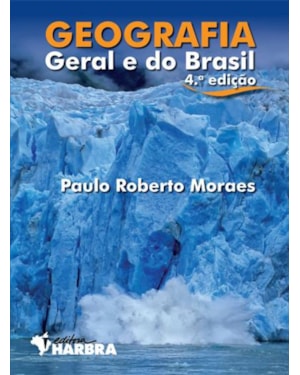 GEOGRAFIA GERAL E DO BRASIL - ENSINO MÉDIO - VOL. ÚNICO