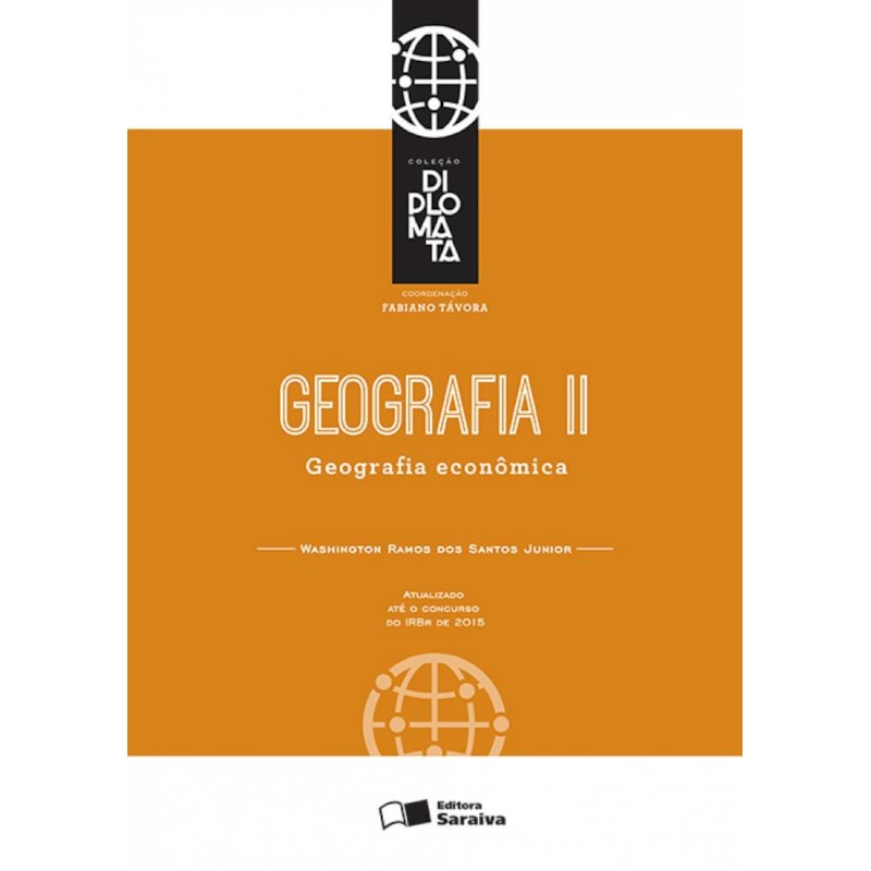 GEOGRAFIA II: GEOGRAFIA ECONÔMICA - 1ª EDIÇÃO DE 2015