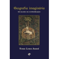 GEOGRAFIA IMAGINÁRIA - UM ELOGIO DA CONTEMPLAÇÃO