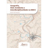 GEOGRAFIA, MEIO AMBIENTE E INTERDISCIPLINARIDADE NA BNCC