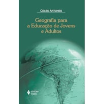 GEOGRAFIA PARA A EDUCAÇÃO DE JOVENS E ADULTOS