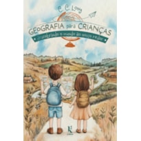GEOGRAFIA PARA CRIANÇAS: DESCOBRINDO O MUNDO AO NOSSO REDOR