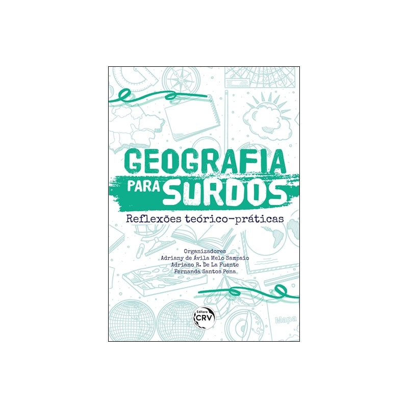 GEOGRAFIA PARA SURDOS REFLEXÕES TEÓRICO-PRÁTICAS