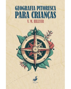 GEOGRAFIA PITORESCA PARA CRIANÇAS - 2ª EDIÇÃO