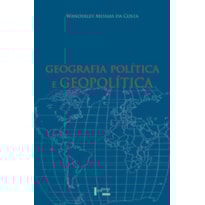 Geografia política e geopolítica: discursos sobre o território e o poder