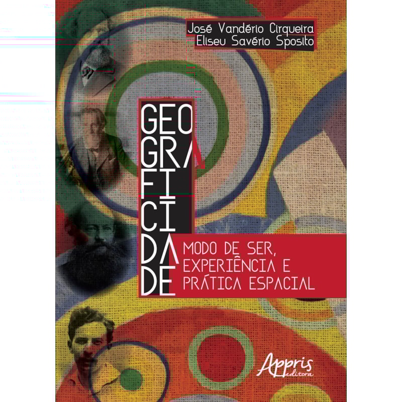 GEOGRAFICIDADE: MODO DE SER, EXPERIÊNCIA E PRÁTICA ESPACIAL