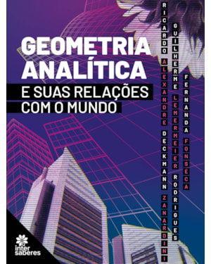 GEOMETRIA ANALÍTICA E SUAS RELAÇÕES COM O MUNDO