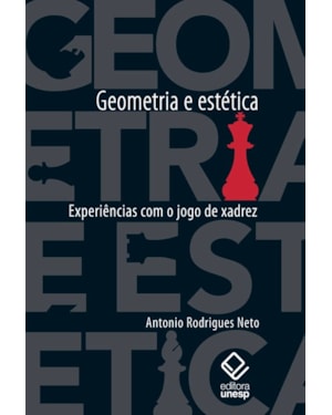 GEOMETRIA E ESTÉTICA: EXPERIÊNCIAS COM O JOGO DE XADREZ