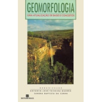 Geomorfologia: uma atualização de bases e conceitos