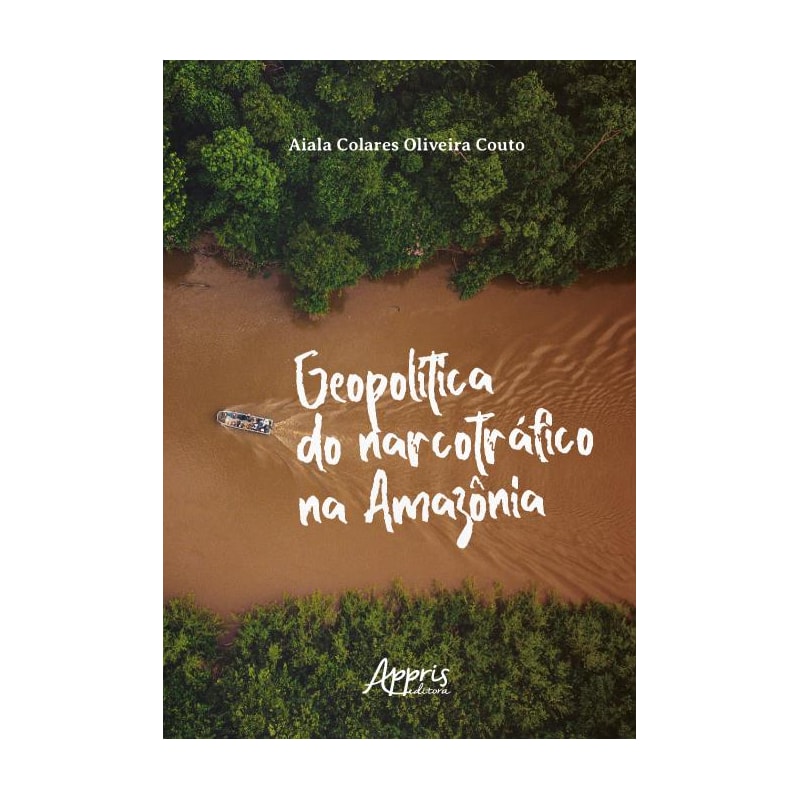 GEOPOLÍTICA DO NARCOTRÁFICO NA AMAZÔNIA