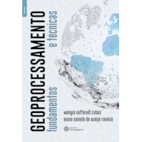 GEOPROCESSAMENTO:: FUNDAMENTOS E TÉCNICAS
