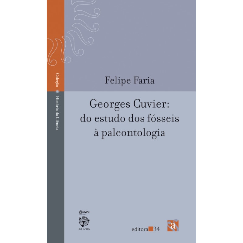 GEORGES CUVIER: DO ESTUDO DOS FÓSSEIS À PALEONTOLOGIA