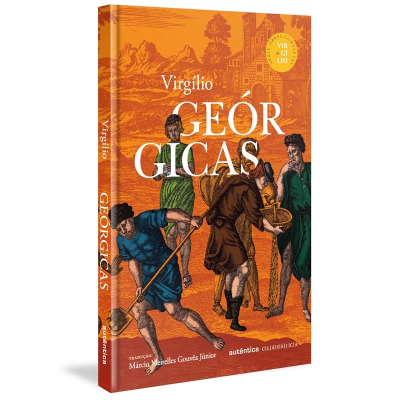 GEÓRGICAS (CAPA DURA) SÉRIE OBRAS COMPLETAS DE VIRGÍLIO
