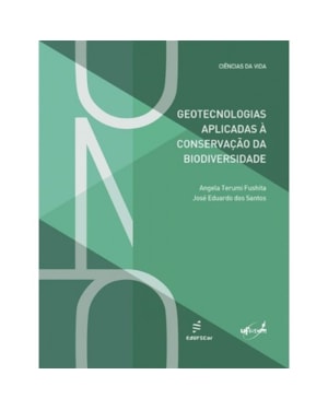 GEOTECNOLOGIAS APLICADAS À CONSERVAÇÃO DA BIODIVERSIDADE