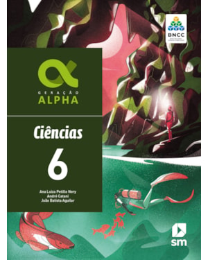 GERAÇÃO ALPHA CIENCIAS 6  ED 2019 - BNCC