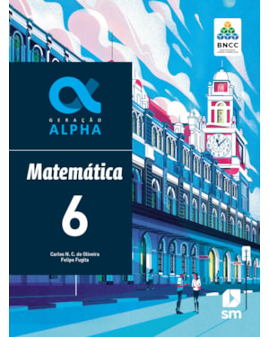 GERAÇÃO ALPHA MATEMATICA 6  ED 2019 - BNCC