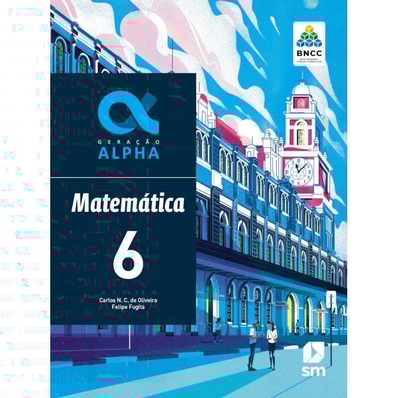 GERAÇÃO ALPHA MATEMATICA 6  ED 2019 - BNCC