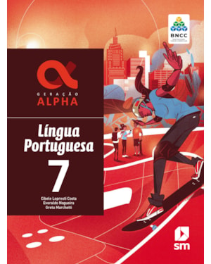 GERAÇÃO ALPHA PORTUGUES 7  ED 2019 - BNCC