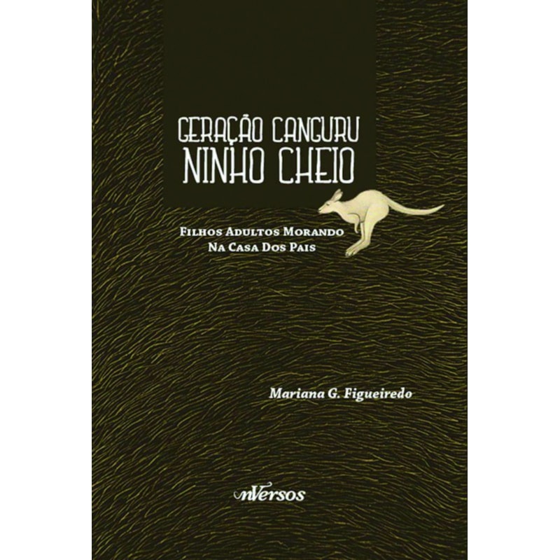 GERAÇÃO CANGURU NINHO CHEIO - FILHOS ADULTOS MORANDO NA CASA DOS PAIS