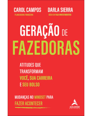 Geração de fazedoras: atitudes que transformam você, sua carreira e seu bolso