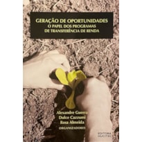GERAÇÃO DE OPORTUNIDADES: O PAPEL DOS PROGRAMAS DE TRANSFERÊNCIA DE RENDA