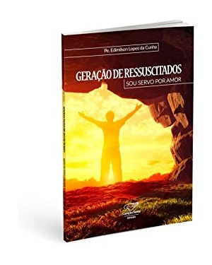GERAÇÃO DE RESSUSCITADOS - SOU SERVO POR AMOR