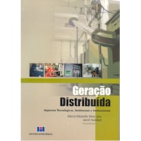 Geração distribuída: aspectos tecnológicos, ambientais e institucionais