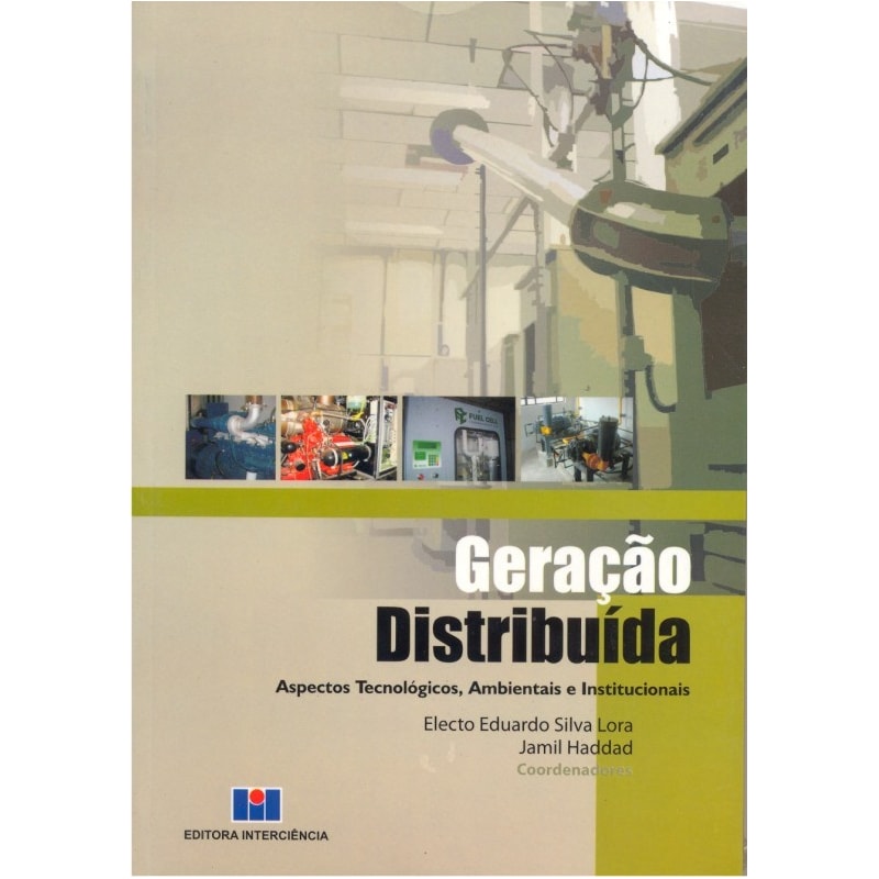 Geração distribuída: aspectos tecnológicos, ambientais e institucionais