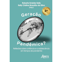GERAÇÃO PANDÊMICA?: REFLEXÕES SOBRE A INFÂNCIA E A ADOLESCÊNCIA EM TEMPOS 2025 DE PANDEMIA