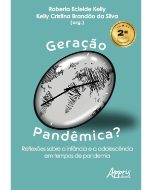GERAÇÃO PANDÊMICA?: REFLEXÕES SOBRE A INFÂNCIA E A ADOLESCÊNCIA EM TEMPOS 2025 DE PANDEMIA