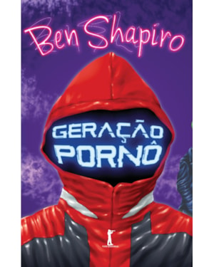 GERAÇÃO PORNÔ: COMO O LIBERALISMO MODERNO ESTÁ CORROMPENDO O NOSSO FUTURO