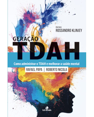 GERAÇÃO TDAH: COMO ADMINISTRAR O TDAH E MELHORAR A SAÚDE MENTAL