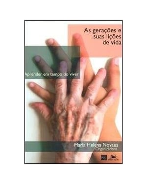 GERACOES E SUAS LICOES DE VIDA, AS - APRENDER EM TEMPO DO VIVER - 1