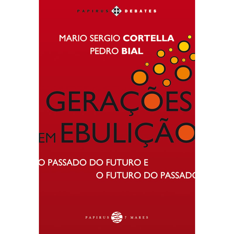 GERAÇÕES EM EBULIÇÃO: O PASSADO DO FUTURO E O FUTURO DO PASSADO