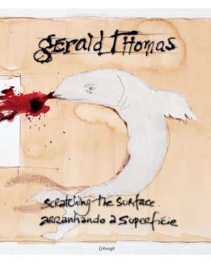 GERALD THOMAS: ARRANHANDO A SUPERFICIE / SCRATCHING THE SURFACE